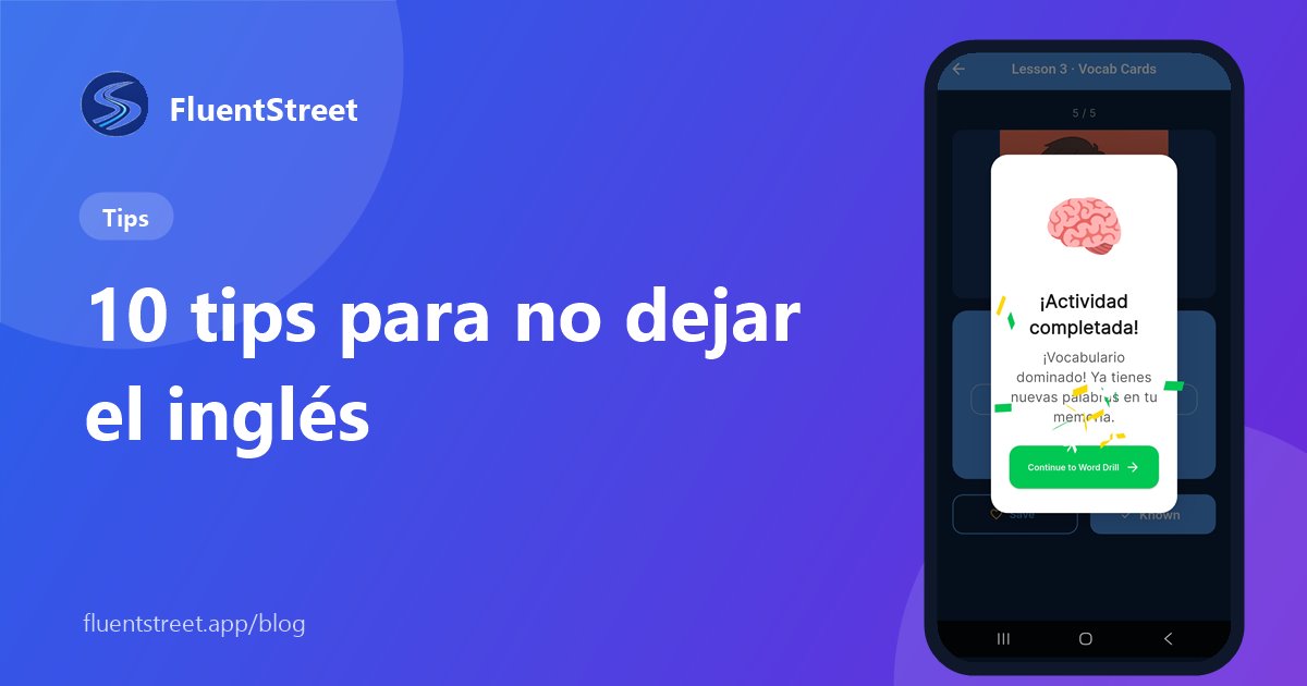 Portada: 10 tips para no dejar el inglés, con una captura de una lección de vocabulario en FluentStreet